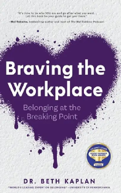 Braving the Workplace by Beth Kaplan Edd
