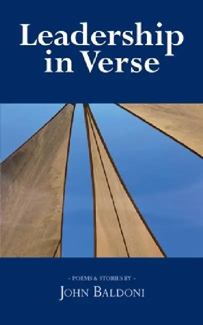 Leadership in Verse: Poems & Stories by John Baldoni