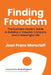 Finding Freedom: The Business Owners Guide to Building a Valuable Company and a Meaningful Life by Jean Moncrieff, Bo Burlingham