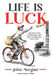 Life is Luck by John Morgan