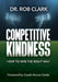Competitive Kindness by Rob Clark