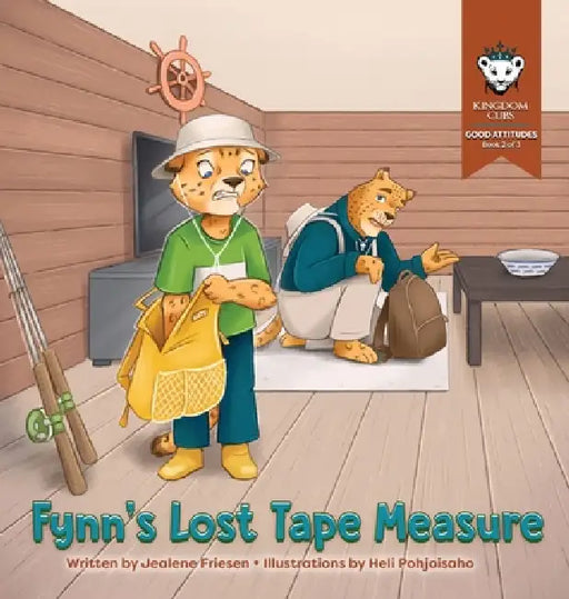 Fynn's Lost Tape Measure: Good Attitudes: Book 2 of 3 by Jealene Friesen, Heli Pohjoisaho