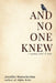 And No One Knew by Jennifer Manocherian