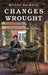 Changes Wrought Book 3: Pictures from Home by Michael Macmurdy