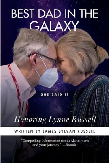 Best Dad in the Galaxy: She said it by James Sylvan Russell