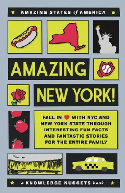 Amazing New York!: Fall in Love with NYC and New York State through Interesting Fun Facts and Fantastic Stories for the Entire Family by Marianne Jennings