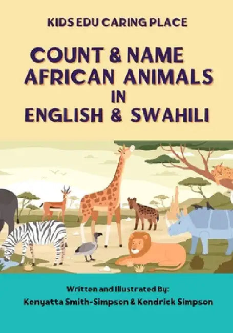 Count & Name African Animals in English & Swahili by Smith-Simpson, Kenyatta