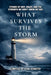 What Survives the Storm: Stories of Grit, Grace and the Strength We Didn't Know We Had by Kyra Schaefer