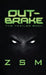 Out-Brake: The Trailer Book by Zsm