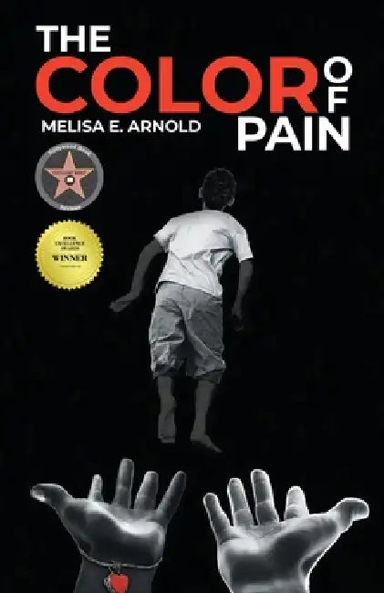 The Color of Pain by Melisa E Arnold