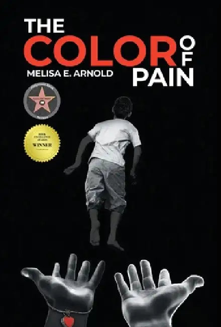 The Color of Pain by Melisa E Arnold