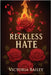 Reckless Hate by Bailey, Victoria