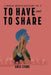 To Have and to Share by Greg Stone