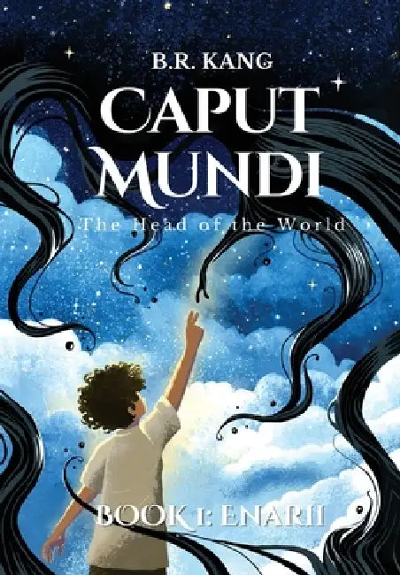 Caput Mundi: The Head of the World (Enarii) (Jacketed Hardcover Edition) by B. R. Kang