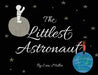 The Littlest Astronaut by Erin Miller
