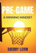 Pre-Game: A Winning Mindset by Sherry Levin