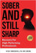 Sober and Still Sharp: Recovery for High-Performing Professionals by Chuba, Ben