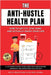 The Anti-Hustle Health Plan, How to Get Fit, Stay Sane, and Actually Enjoy Your Life: A Lazy Genius Guide to Wellness for Overachievers, Burnouts, and by Ben Chuba, Brochard