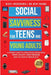 Social Savviness for Teens and Young Adults: A Modern Guide to Overcoming Social Media Traps, Anxiety, Peer Pressure, and the Fear of Missing Out by Brochard, Nicci
