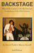 BACKSTAGE - Behind the Curtains with the Greatest Entertainers of the 20th Century: 2nd Edition by Darryl Vidal, Martin Harrell