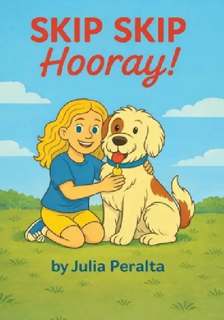 SKIP SKIP Hooray!: a SKIP Series Book by Julia Peralta