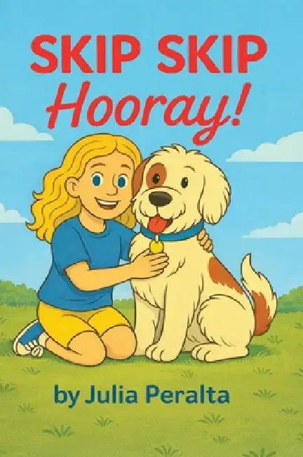 SKIP SKIP Hooray!: A SKIP Series Book by Julia Peralta