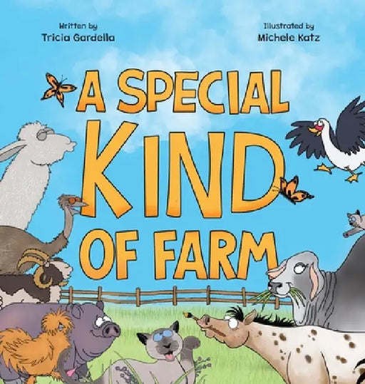 A Special Kind of Farm by Tricia Gardella, Michele Katz