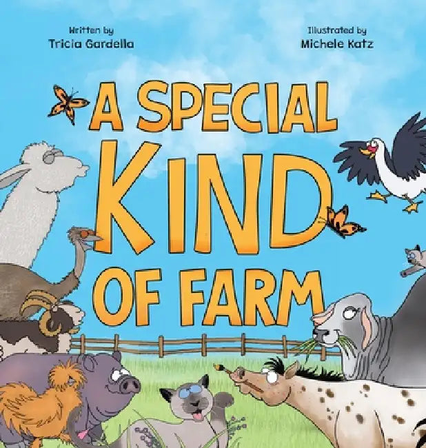 A Special Kind of Farm by Tricia Gardella, Michele Katz