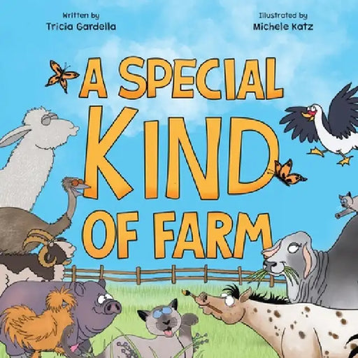 A Special Kind of Farm by Tricia Gardella, Michele Katz