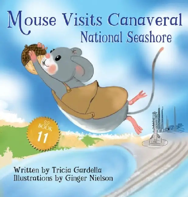 Mouse Visits Canaveral National Seashore by Tricia Gardella, Ginger Nielson