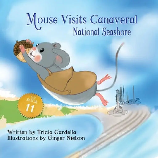 Mouse Visits Canaveral National Seashore by Tricia Gardella, Ginger a. Nielson