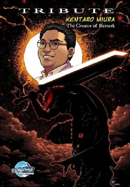 Tribute: Kentaro Miura: Creator of Berserk by Darren G. Davis, Igor Cicarini