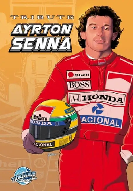 Tribute: Ayrton Senna - The Heart of Speed by Darren G. Davis, Ramon Salas