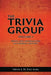 The Trivia Group Volume 1: Things and Info on General History by Yrvin J. W. Fils-Aime