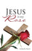 Jesus is my Rose by Christella Moore