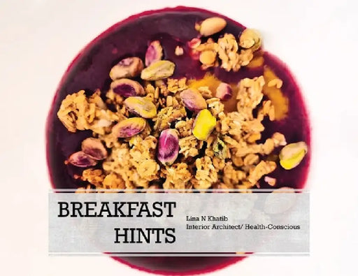 Breakfast Hints by Lina N. Khatib