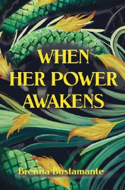 When Her Power Awakens by Brenna Bustamante