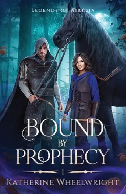 Bound by Prophecy by Katherine Wheelwright