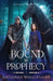 Bound by Prophecy by Katherine Wheelwright