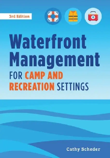 Waterfront Management for Camp and Recreation Settings by Cathy Scheder