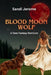 Blood Moon Wolf: A Teen Fantasy RomCom by Sandi Jerome