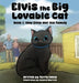 Elvis the Big Lovable Cat: Book 1: How Elvis Met His Family by Terry Davis, Jessica Warrick