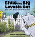 Elvis the Big Lovable Cat: Book 4: The Special Gift for Miss Meow by Terry Davis, Jessica Warrick