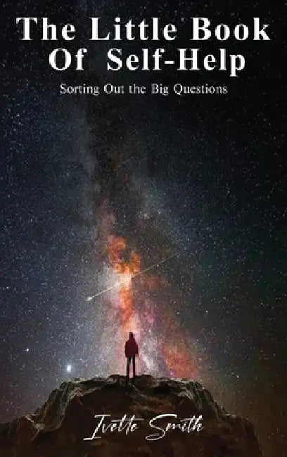 The Little Book of Self-help by Ivette Smith