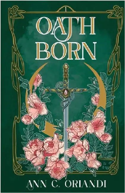 Oathborn: A Romantic Fantasy Adventure by Orlandi, Ann C.