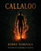 Callaloo by Bobby Norfolk