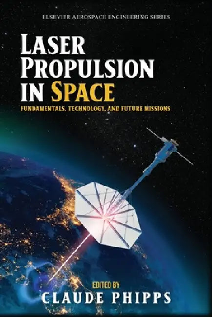 Laser Propulsion in Space by Claude Phipps