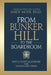 From Bunker Hill to the Boardroom: Battle-Tested Leadership for Today's Executives by Andy Moye
