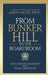 From Bunker Hill to the Boardroom: Battle-Tested Leadership for Today's Executives by Andy Moye