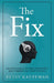 The Fix: A Business Fable for When Your People Aren't Broken, But Your System Is by Betsy Kauffman